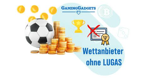 Wettanbieter ohne LUGAS – Wetten ohne Registrierung
